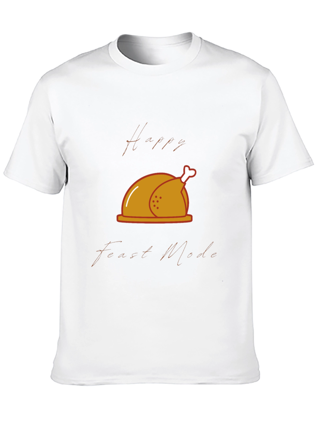 Happy Feast Mode T-Shirt - Thanksgiving Theme