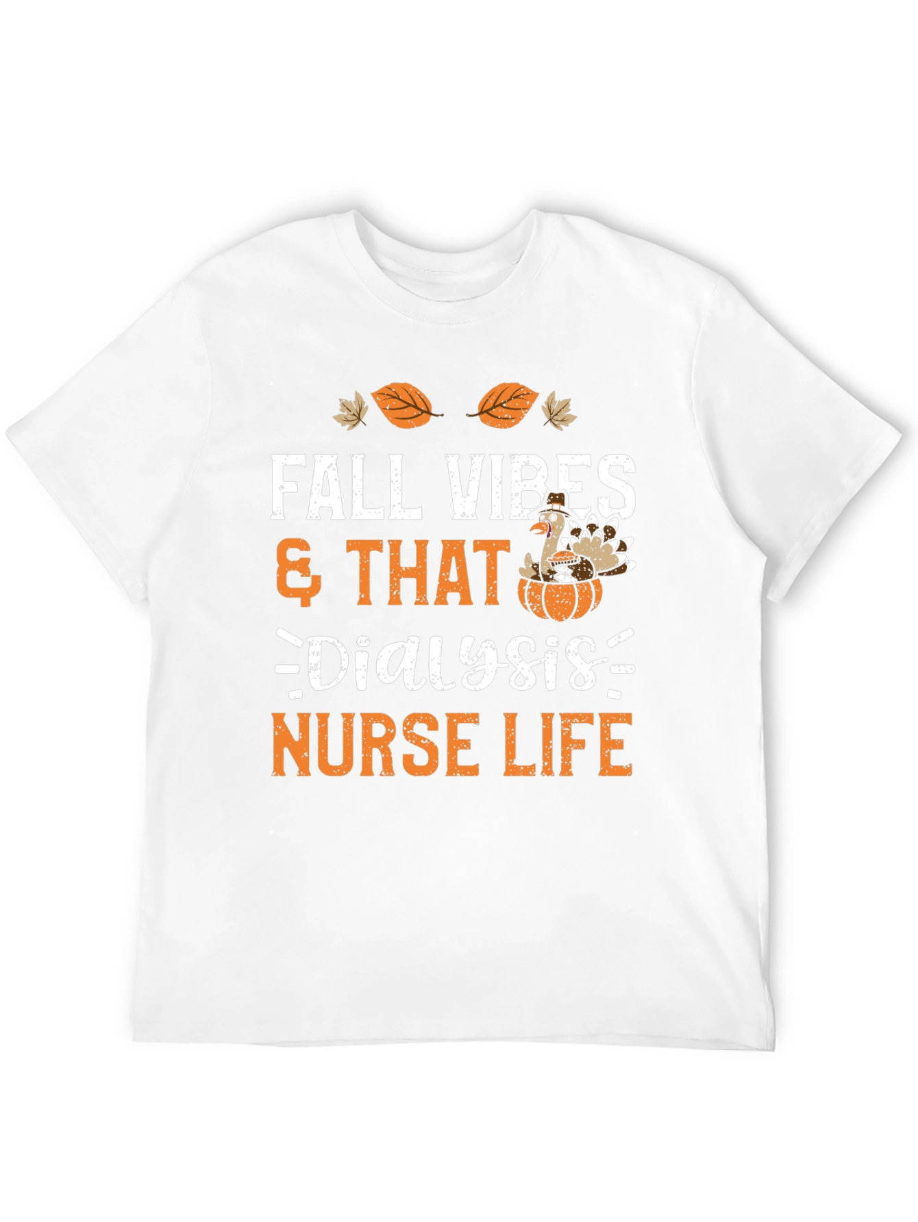 Fall Vibes Dialysis Nurse Life Thanksgiving T-Shirt