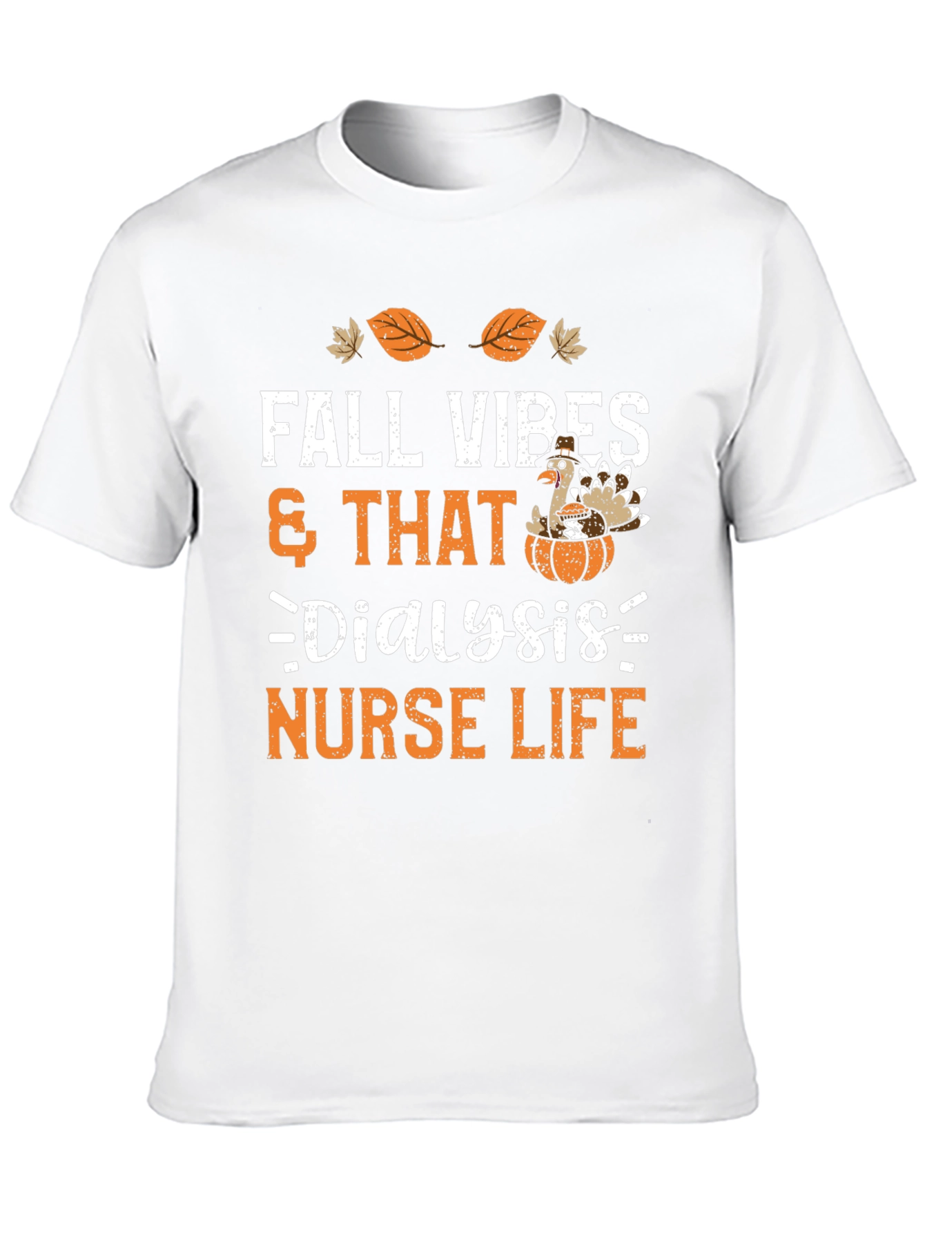 Fall Vibes Dialysis Nurse Life Thanksgiving T-Shirt