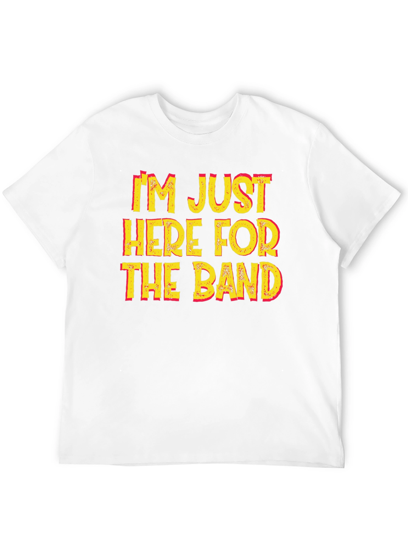 Im Just Here For The Band Graphic T-Shirt