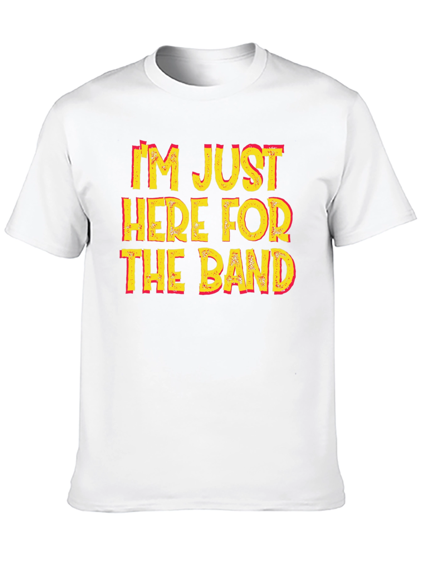 Im Just Here For The Band Graphic T-Shirt
