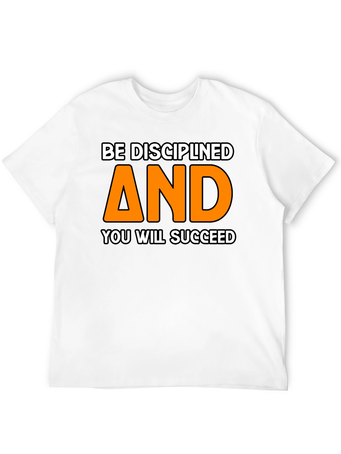 Be Disciplined Motivational T-Shirt