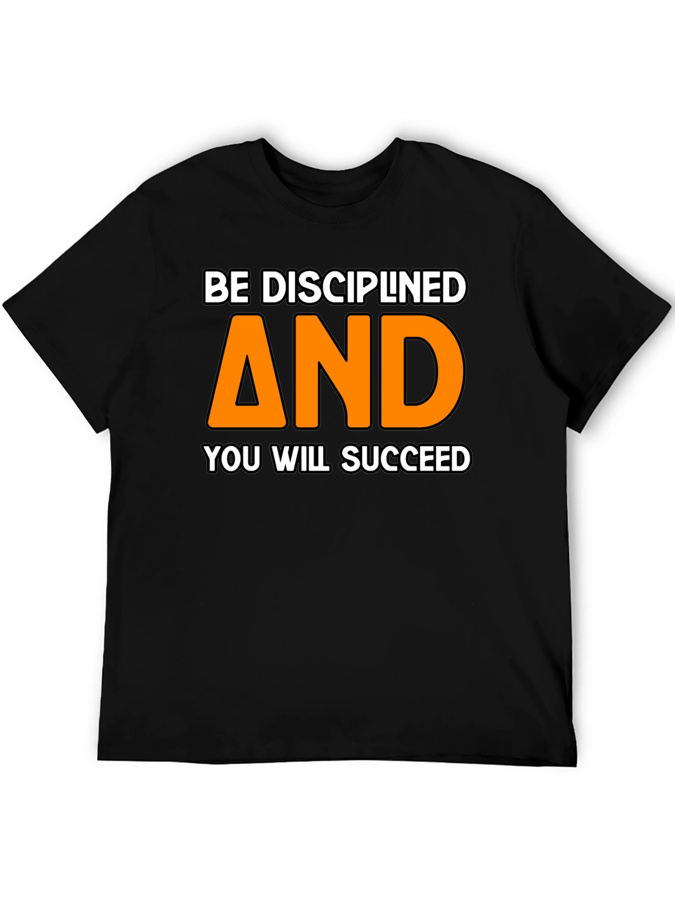 Be Disciplined Motivational T-Shirt