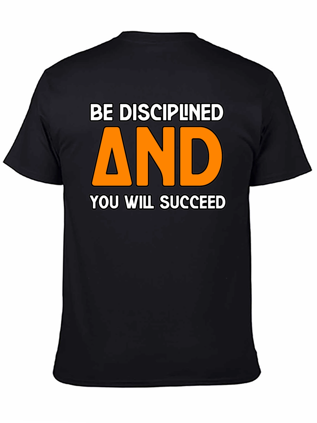 Be Disciplined Motivational T-Shirt