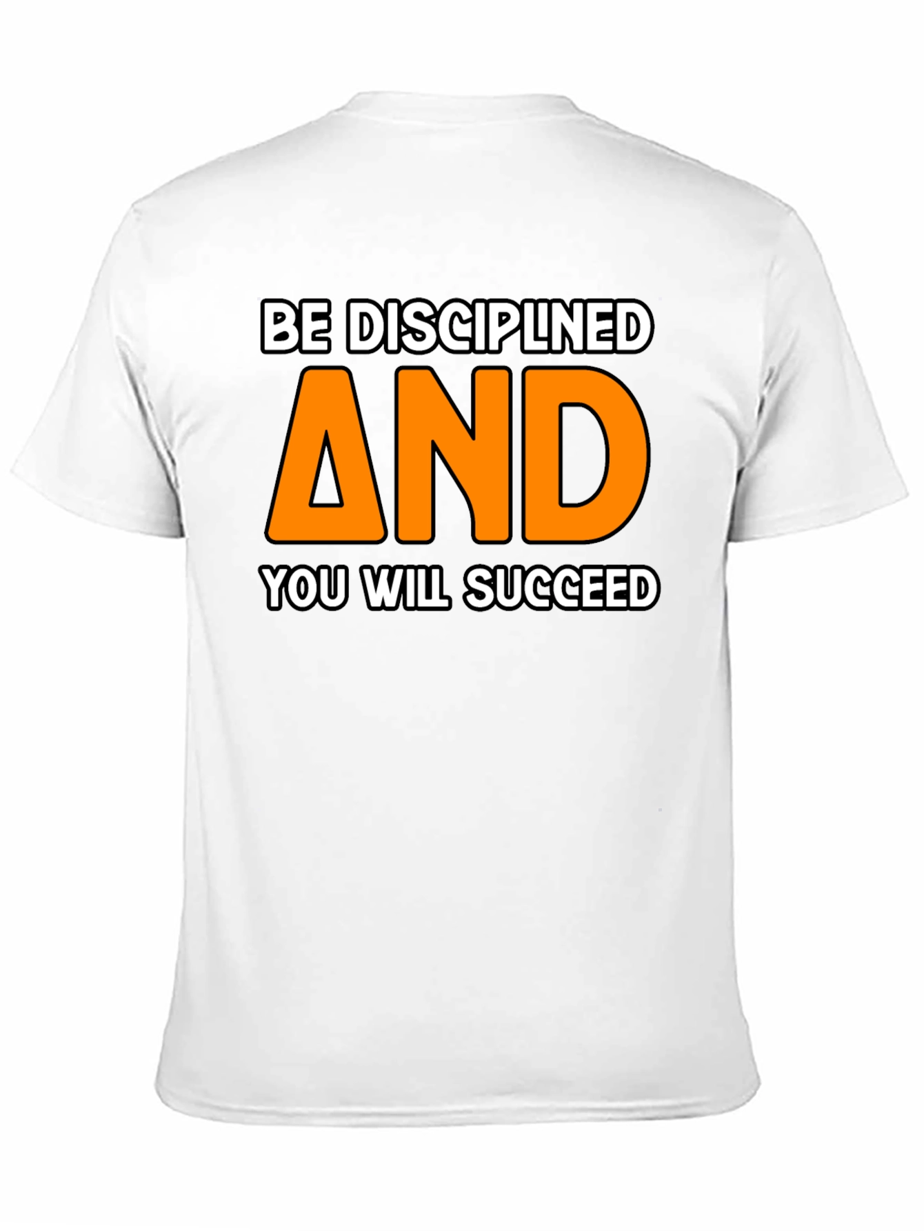 Be Disciplined Motivational T-Shirt
