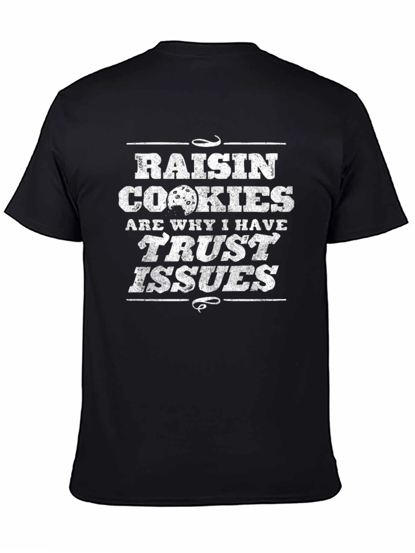 Raisin Cookies Trust Issues Graphic Tee