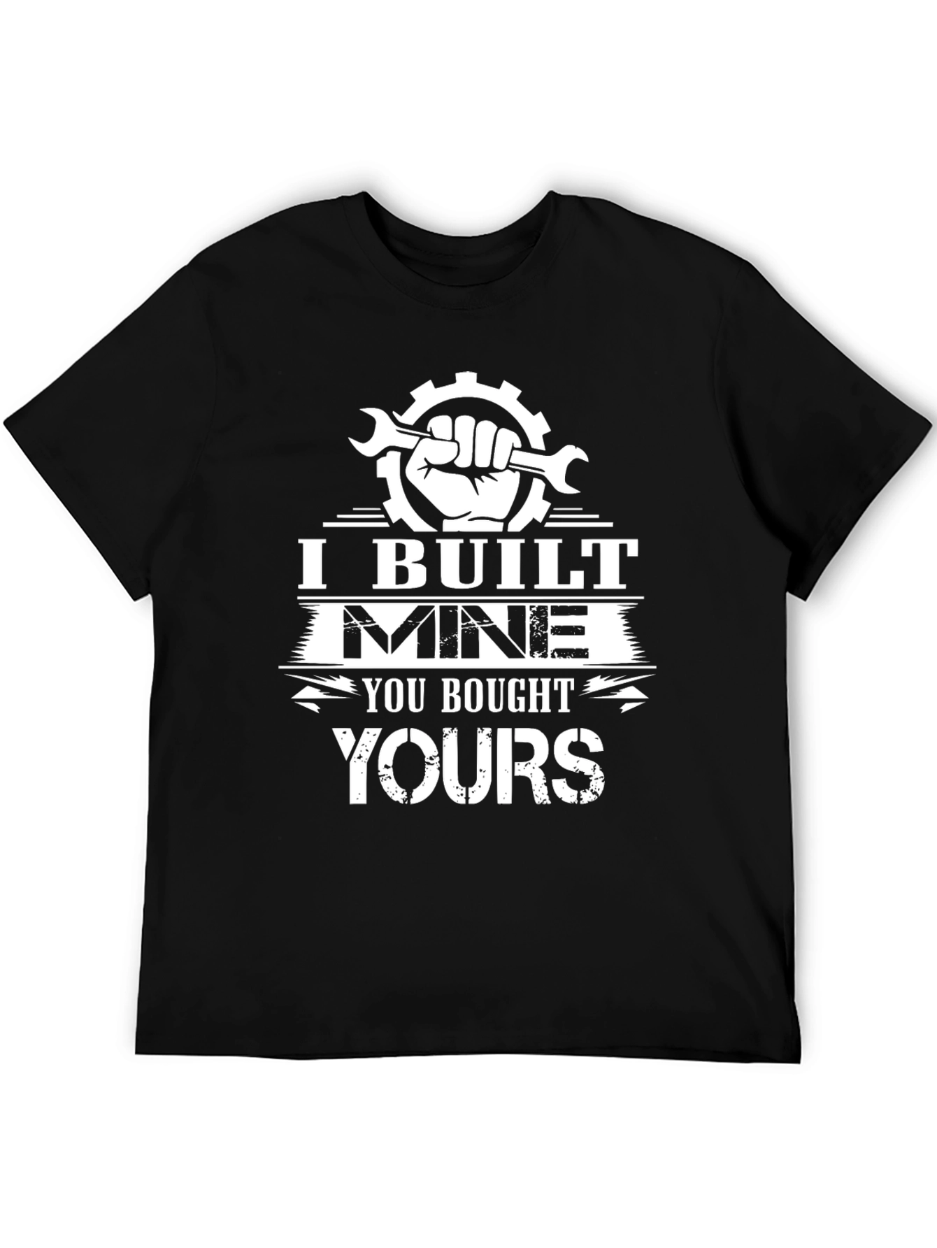 I Built Mine T-Shirt