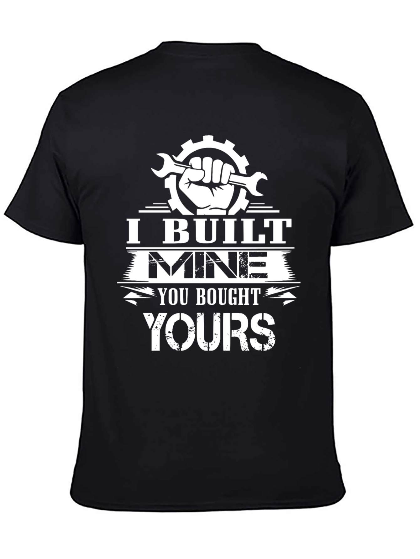 I Built Mine T-Shirt