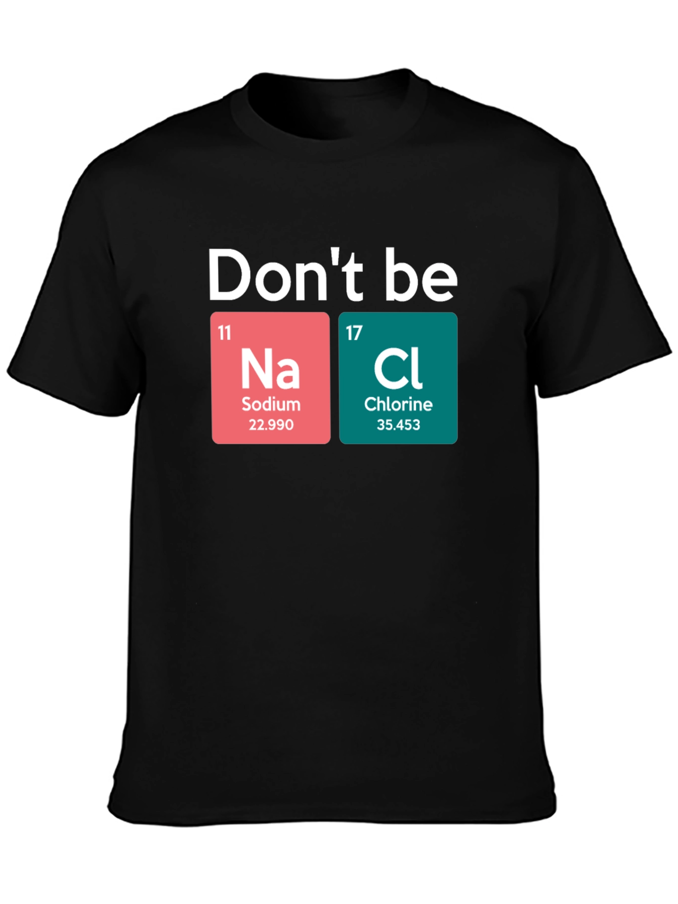 Dont Be Salty Graphic T-Shirt