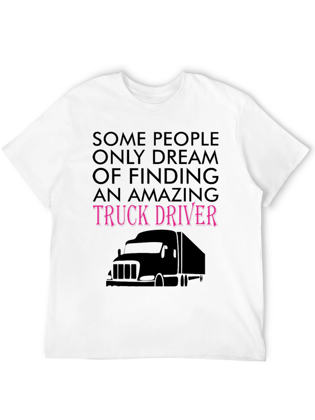 Amazing Truck Driver Tee - Black Novelty T-Shirt