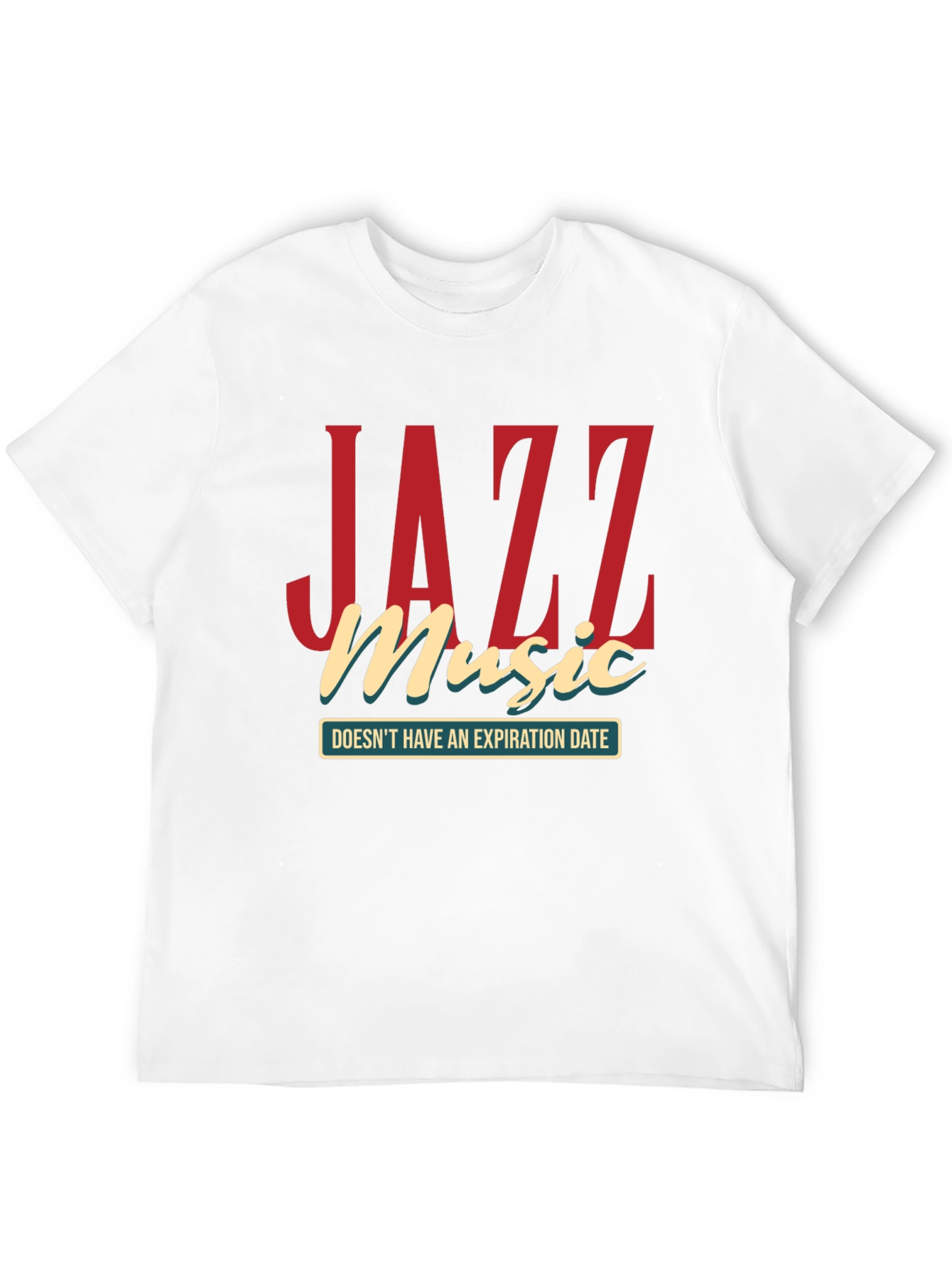Jazz Music T-Shirt - Doesnt Have an Expiration Date