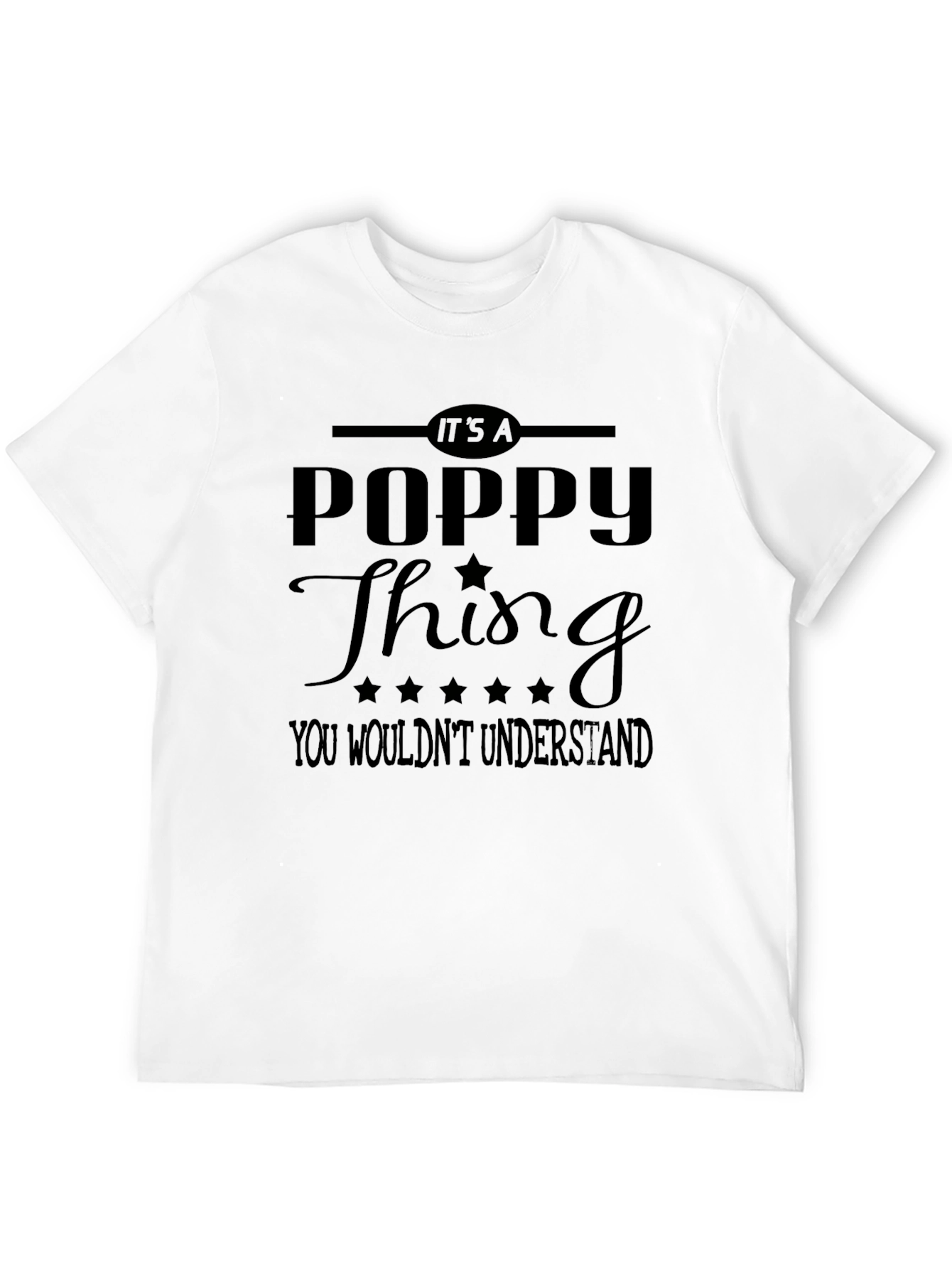 Its A Poppy Thing T-Shirt