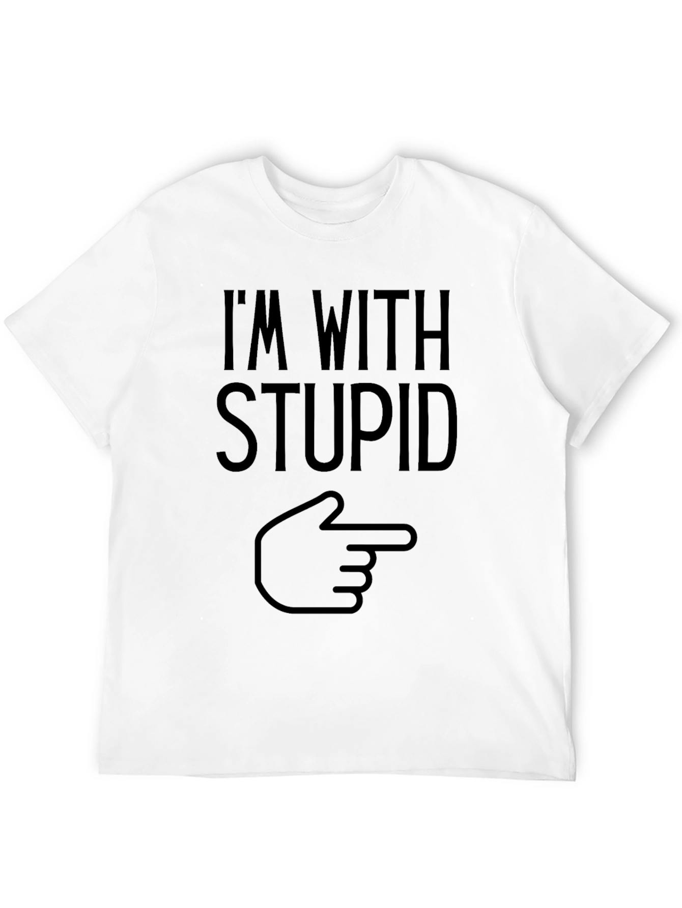 Im with Stupid Funny Graphic T-Shirt