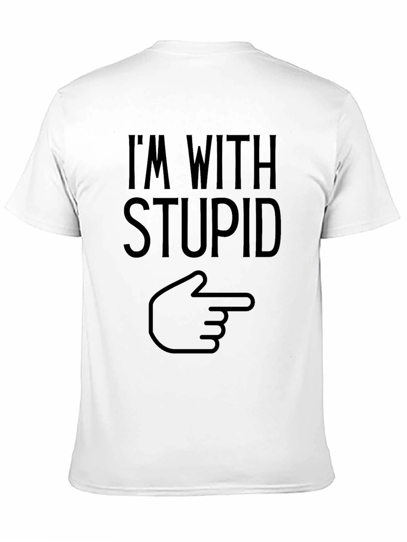 Im with Stupid Funny Graphic T-Shirt
