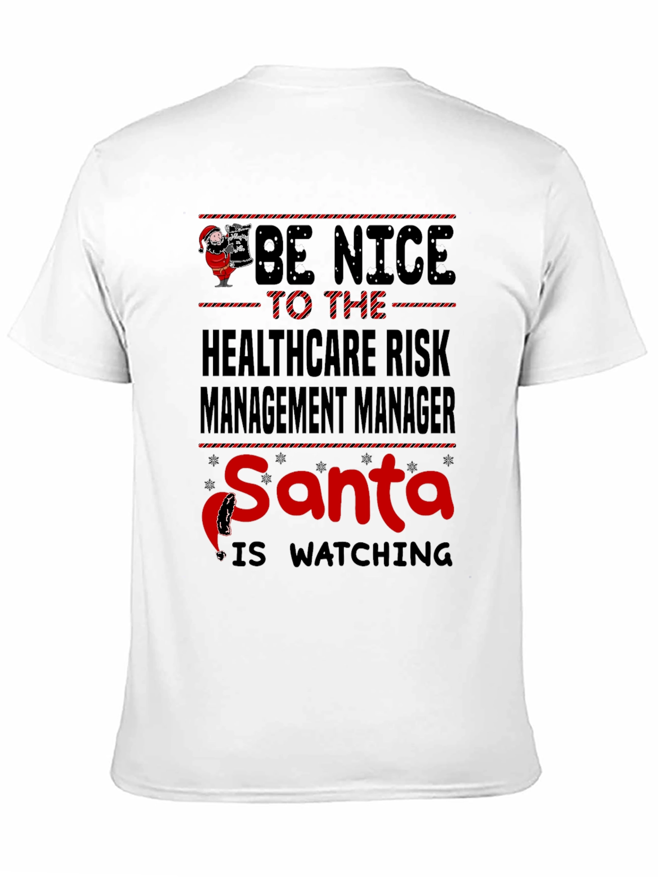 Be Nice Healthcare Risk Management Manager Santa Watching T-Shirt
