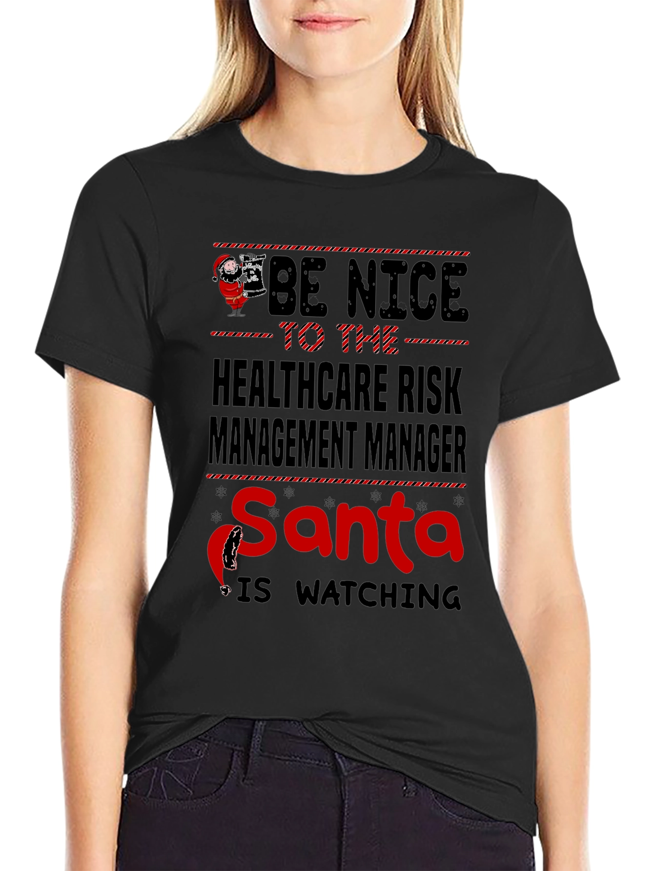 Be Nice Healthcare Risk Management Manager Santa Watching T-Shirt