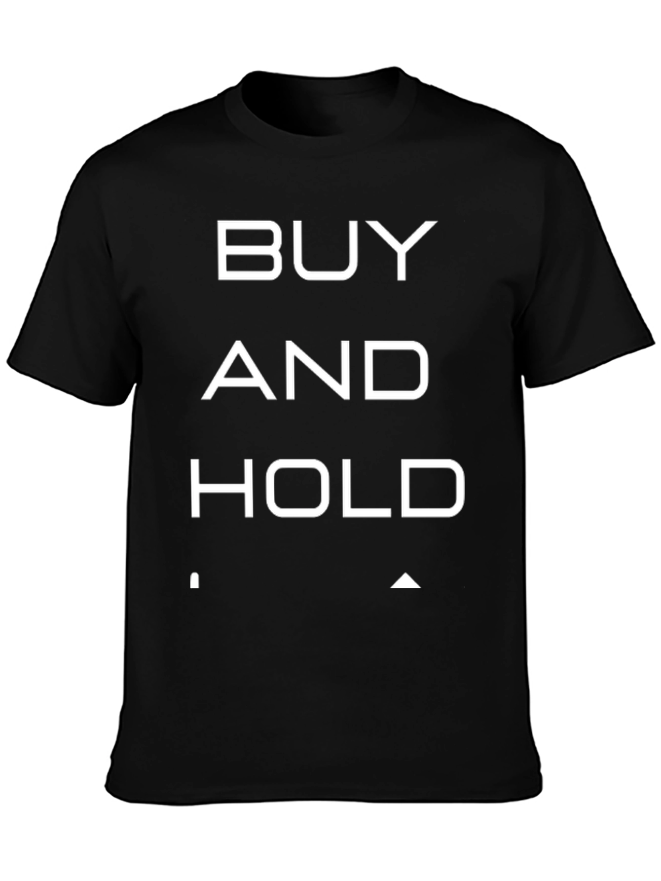 Buy and Hold Graphic Tee - Investment T-Shirt