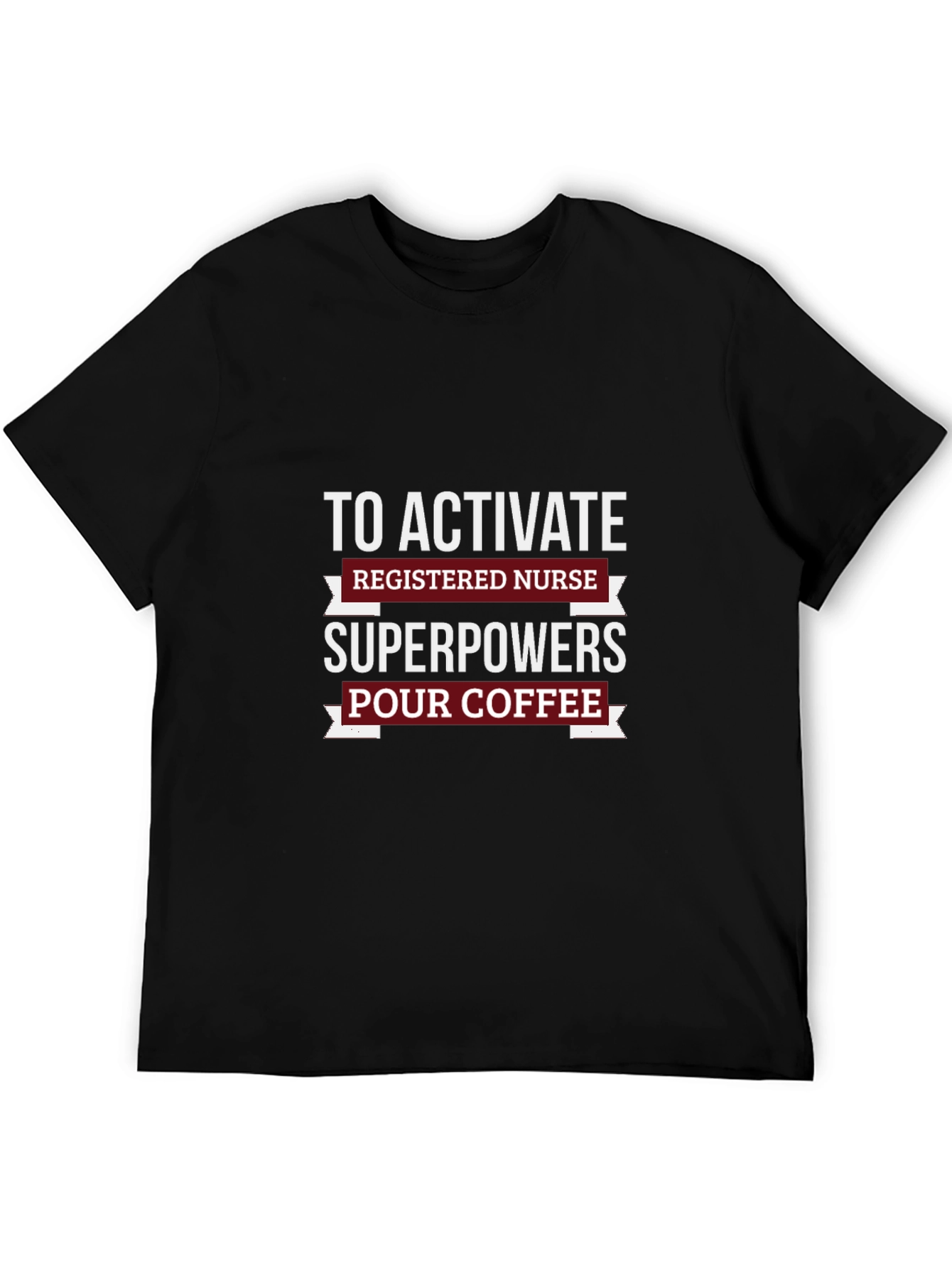 Nurse Superpowers Coffee T-Shirt