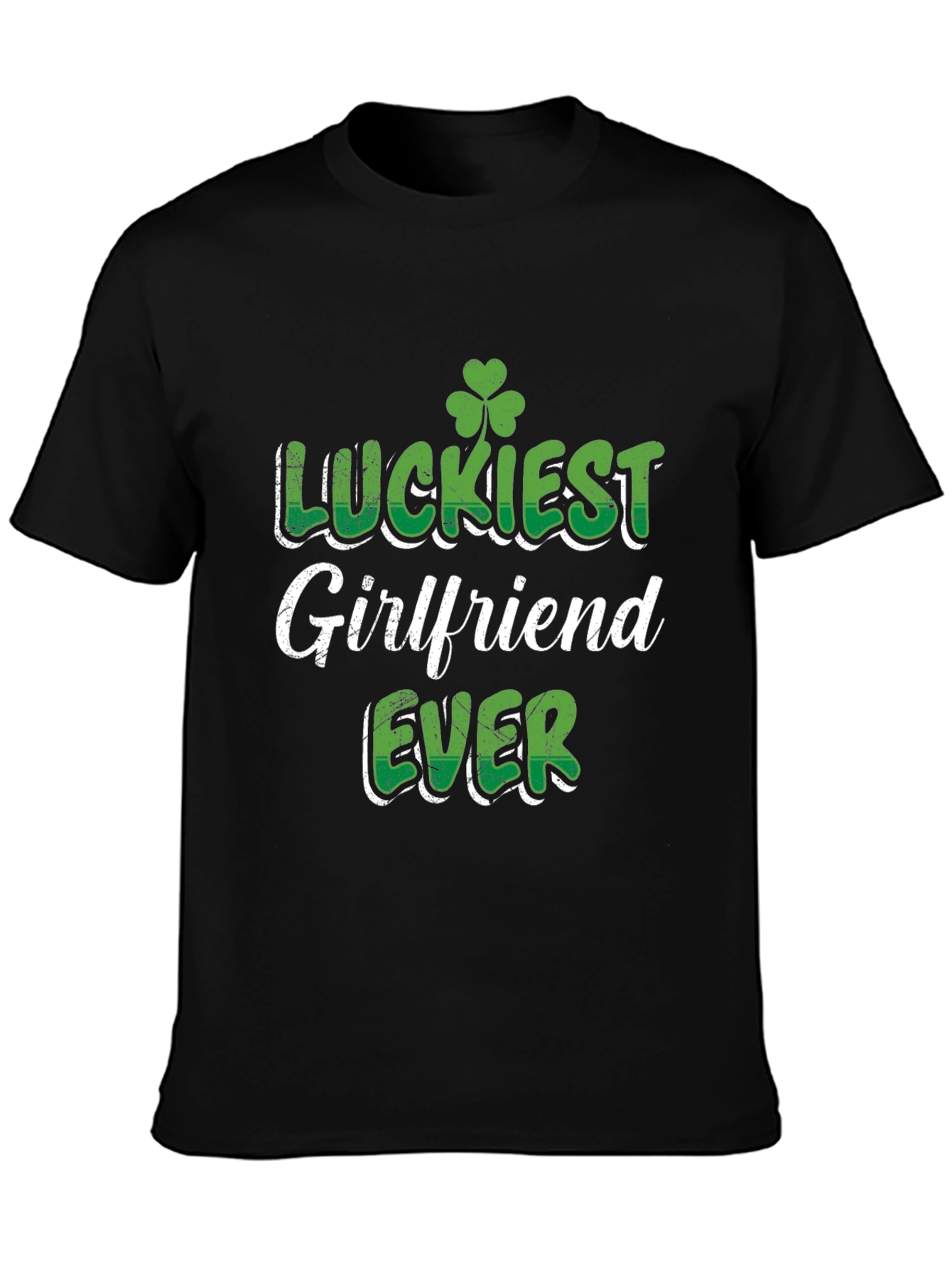 Luckiest Girlfriend Ever St. Patricks Day T-Shirt