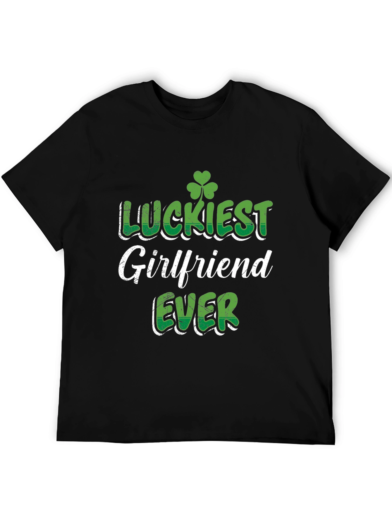 Luckiest Girlfriend Ever St. Patricks Day T-Shirt