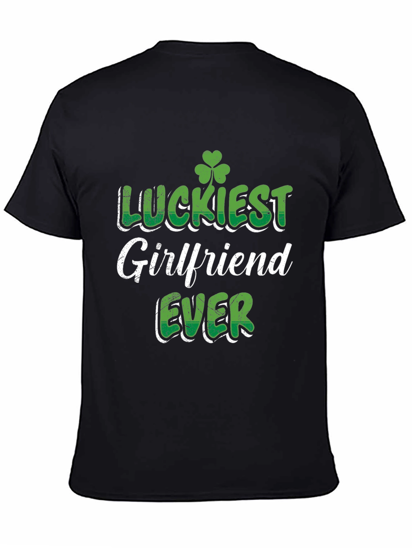 Luckiest Girlfriend Ever St. Patricks Day T-Shirt