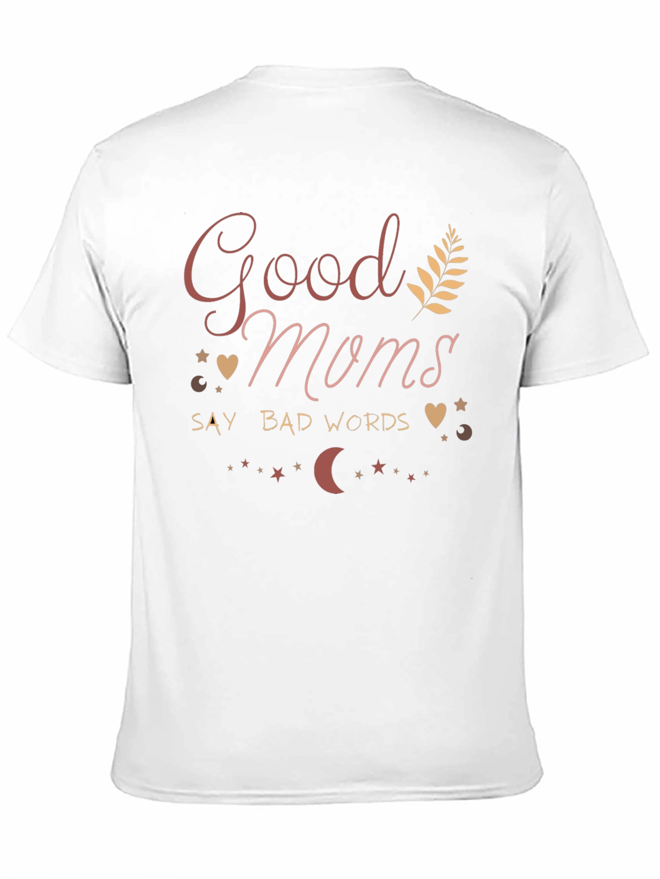 Good Moms Say Bad Words Black T-Shirt