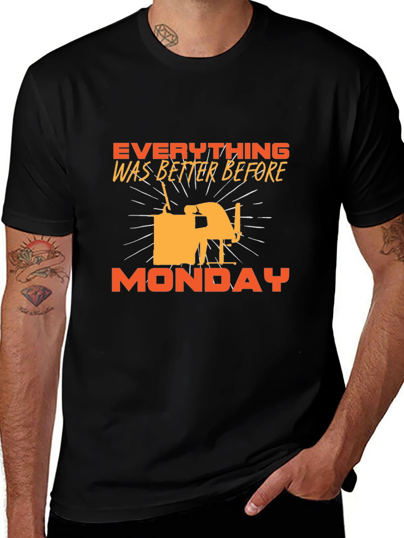 Everything Was Better Before Monday T-Shirt