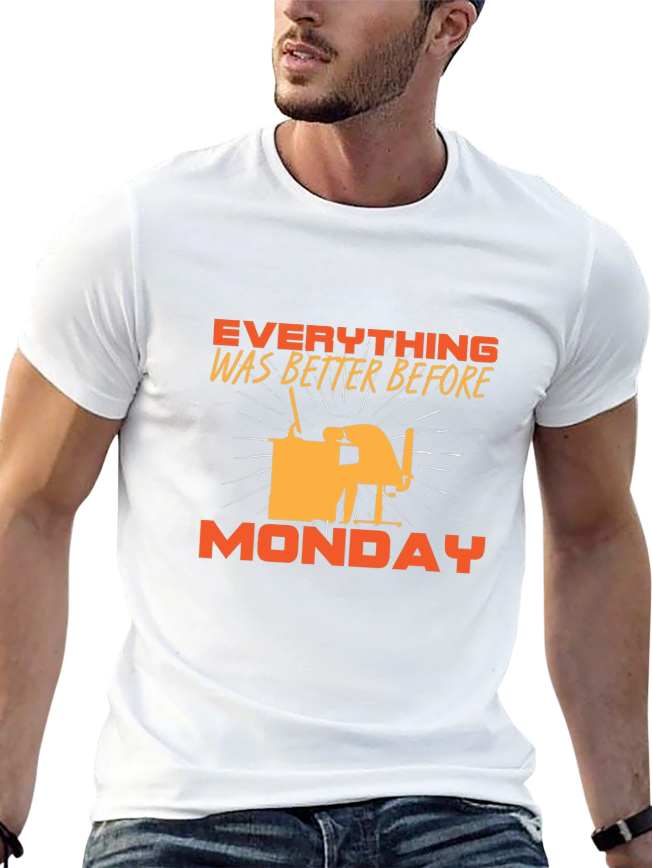 Everything Was Better Before Monday T-Shirt