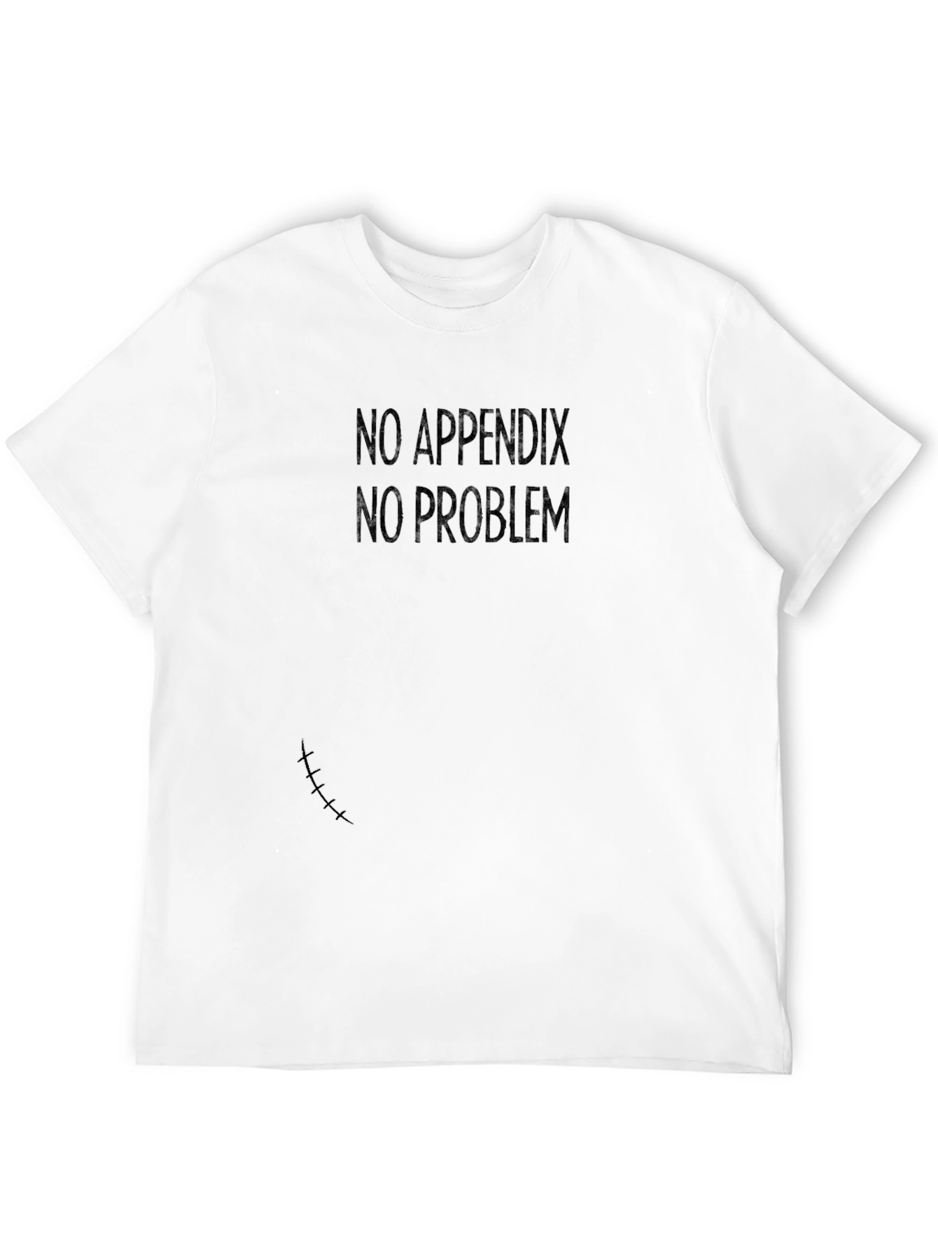 No Appendix No Problem T-Shirt - Funny Appendectomy Tee