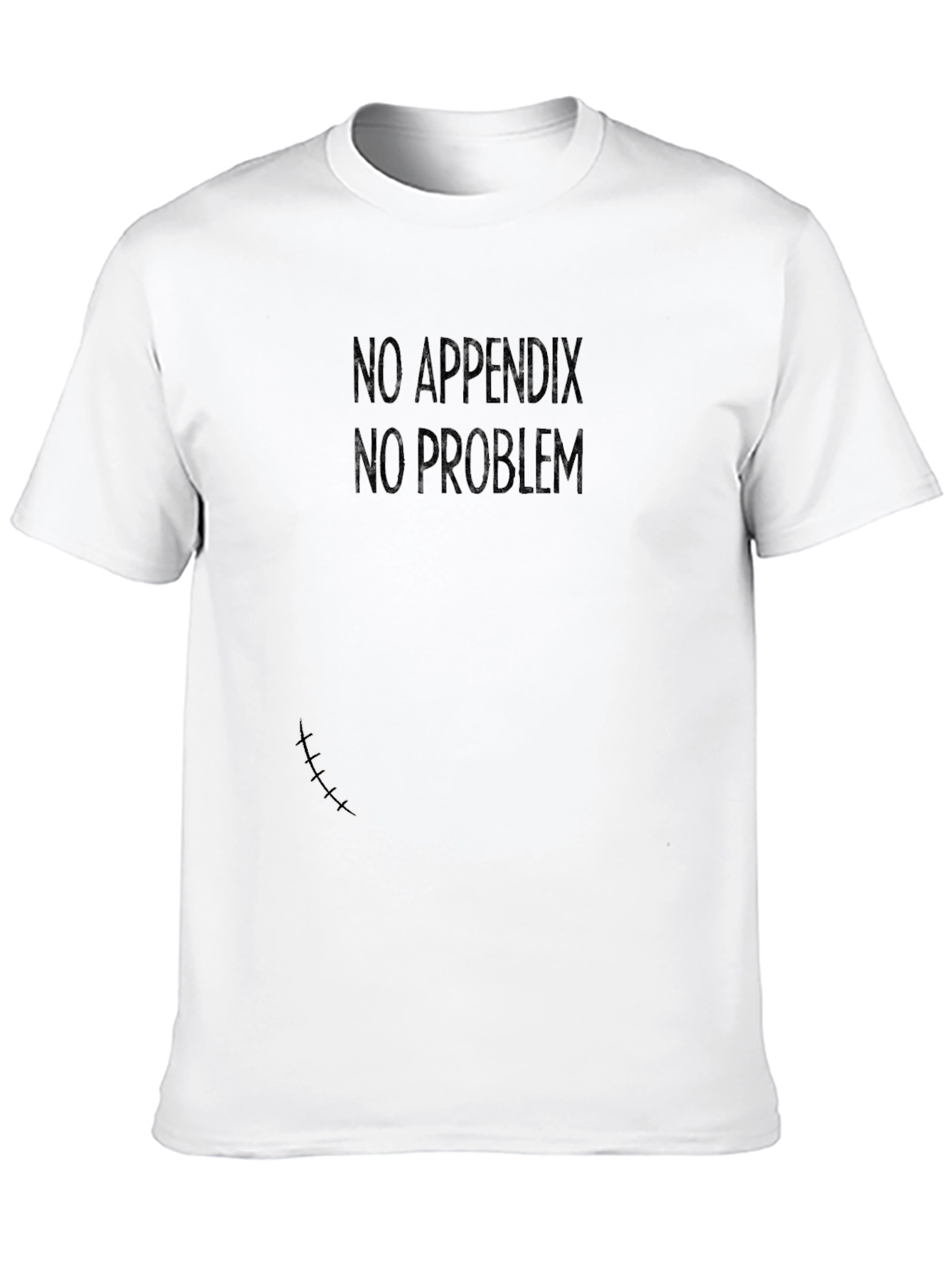 No Appendix No Problem T-Shirt - Funny Appendectomy Tee