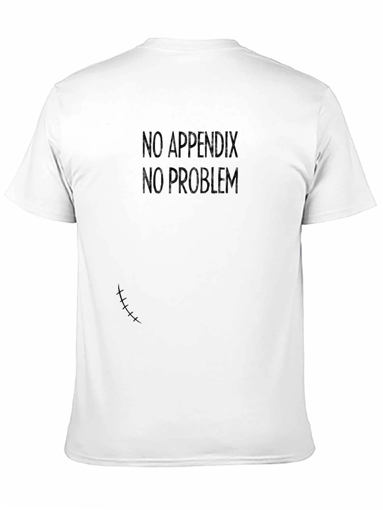 No Appendix No Problem T-Shirt - Funny Appendectomy Tee