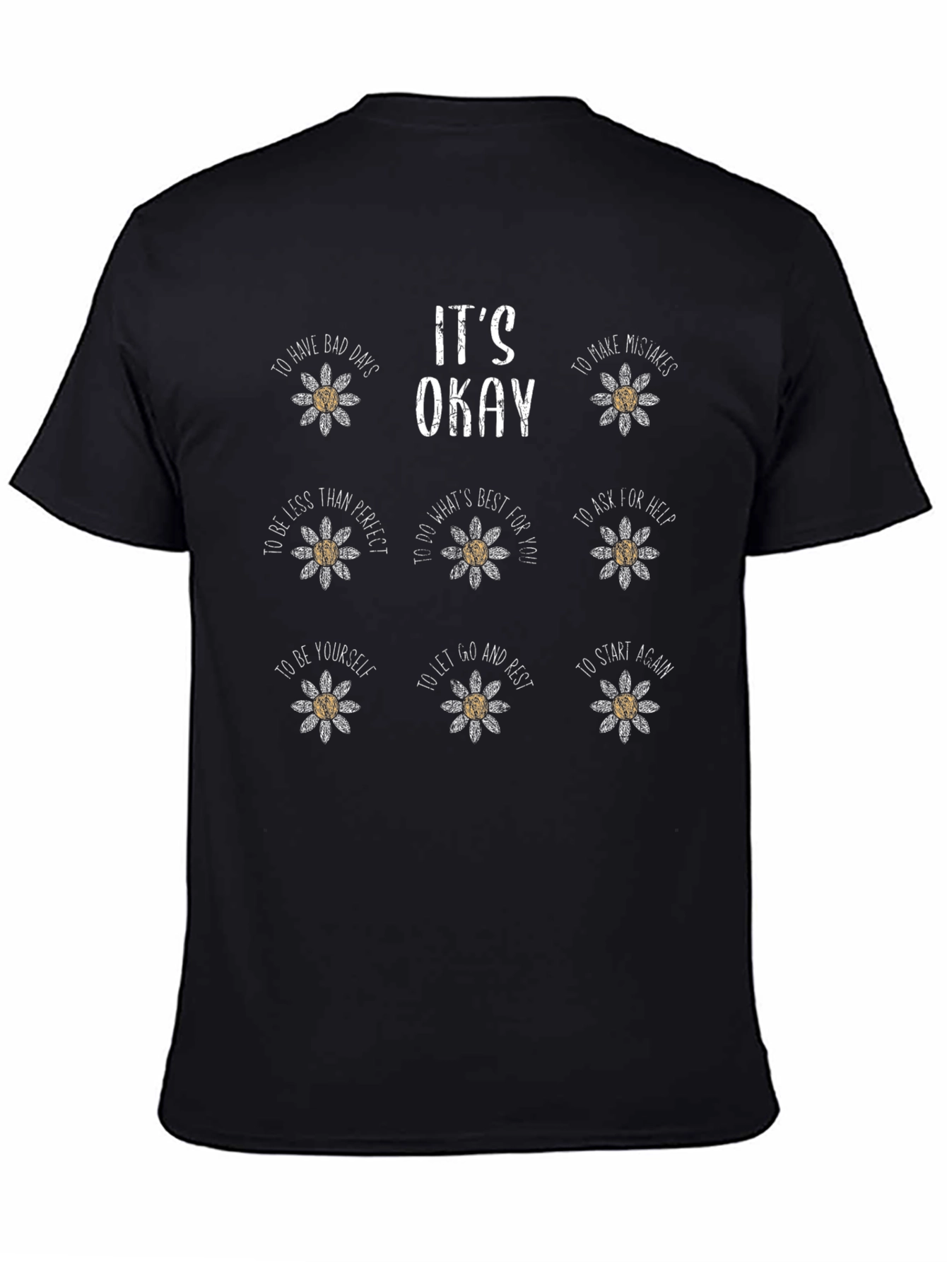Its Okay Daisy Flower T-Shirt - Motivational Graphic Tee