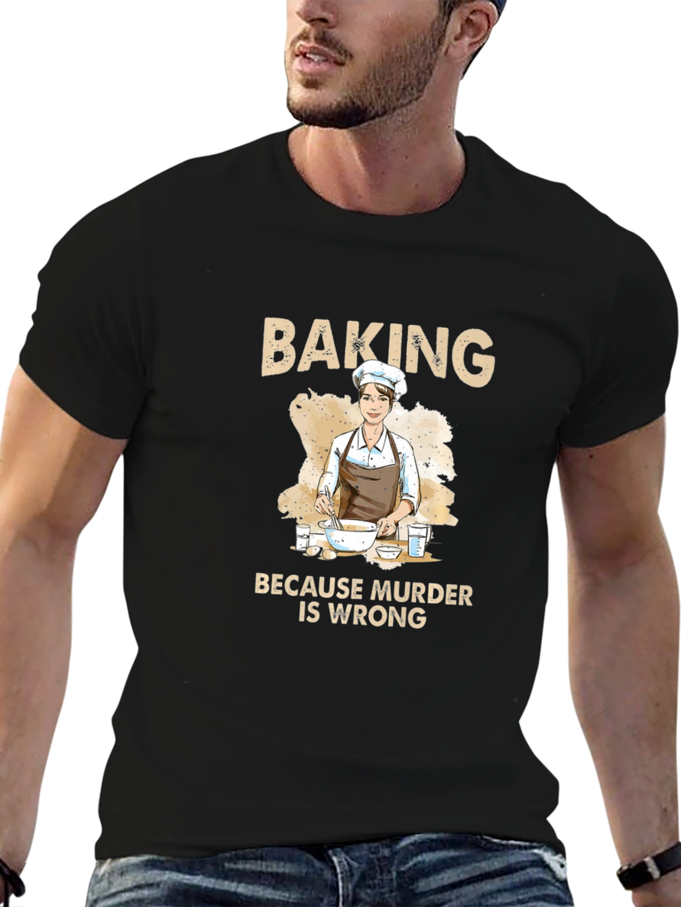 Baking Because Murder Is Wrong Funny T-Shirt