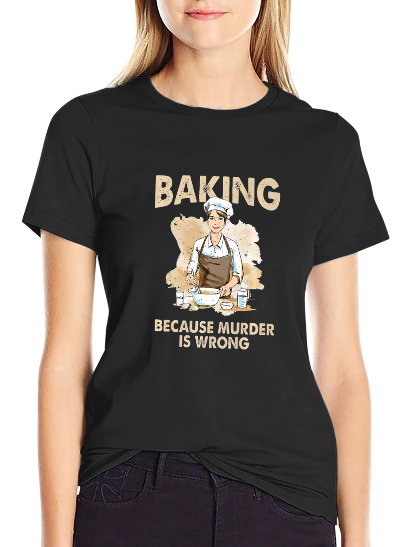 Baking Because Murder Is Wrong Funny T-Shirt