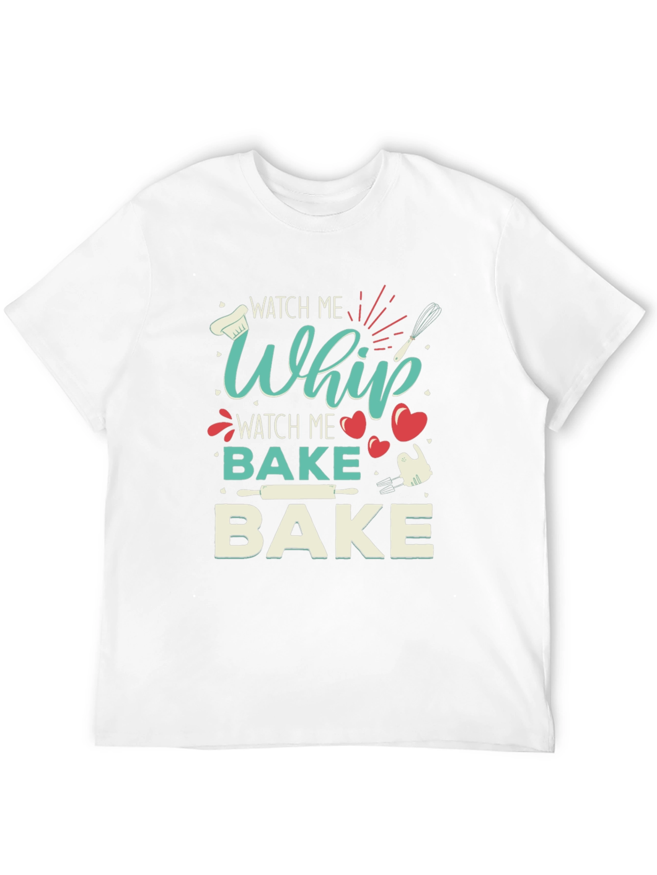 Watch Me Whip Bake Funny T-Shirt