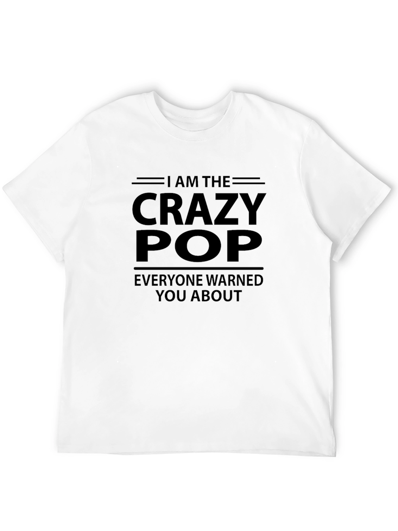 Crazy Pop T-Shirt - Funny Grandfather Gift