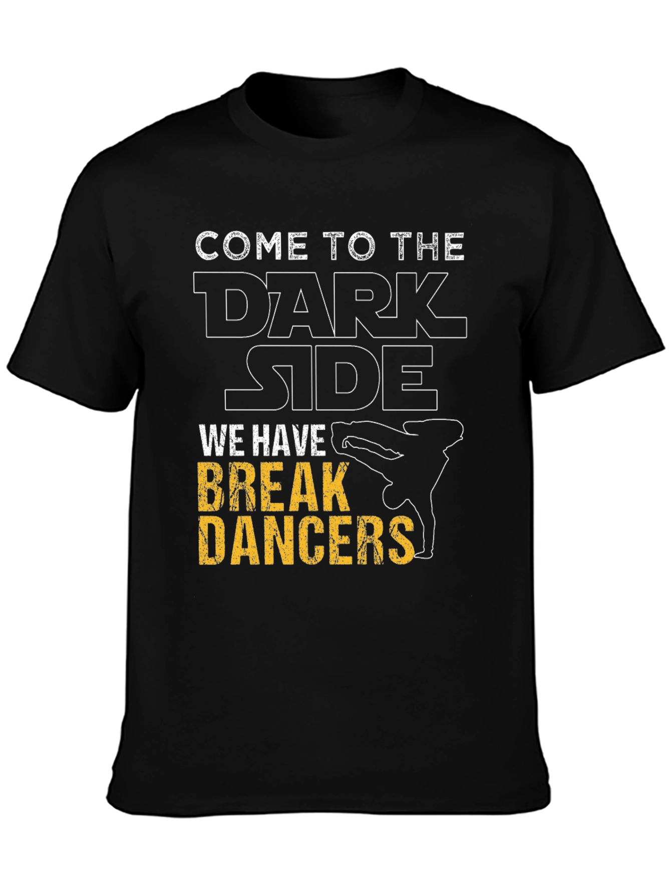 Come to the Dark Side Breakdancers Graphic Tee