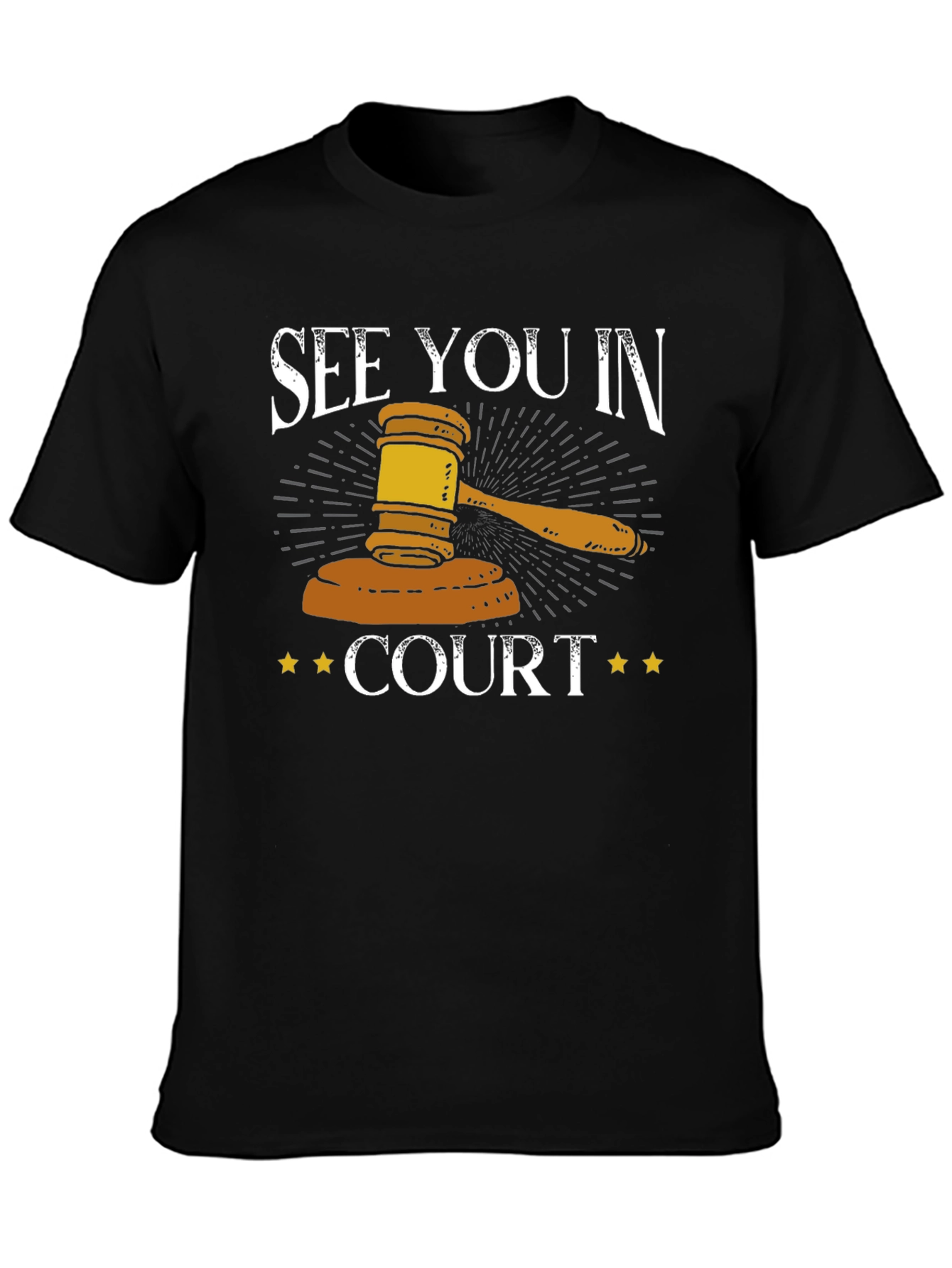 See You In Court T-Shirt - Gavel Graphic Tee