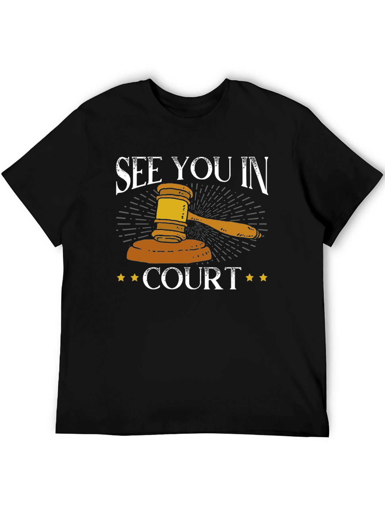 See You In Court T-Shirt - Gavel Graphic Tee
