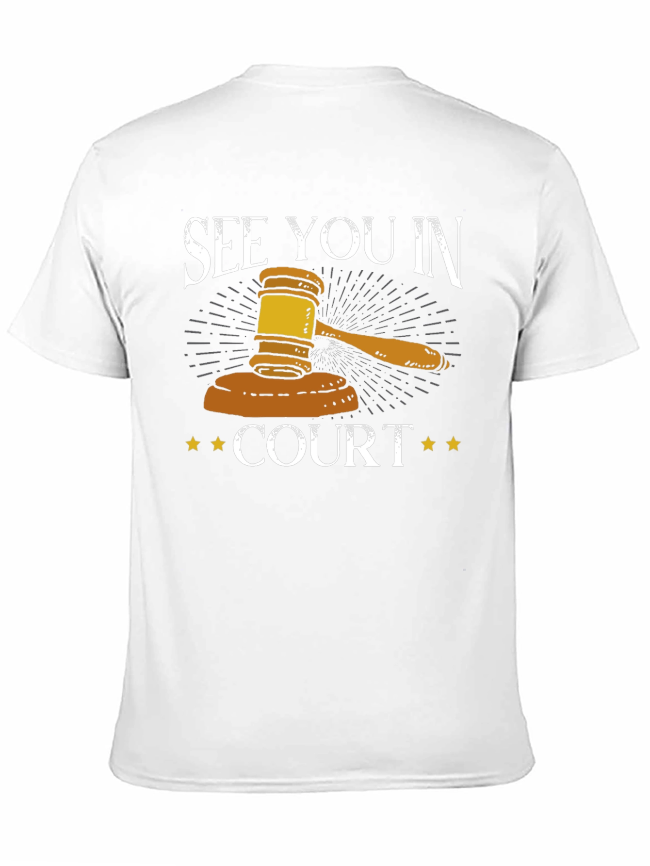 See You In Court T-Shirt - Gavel Graphic Tee