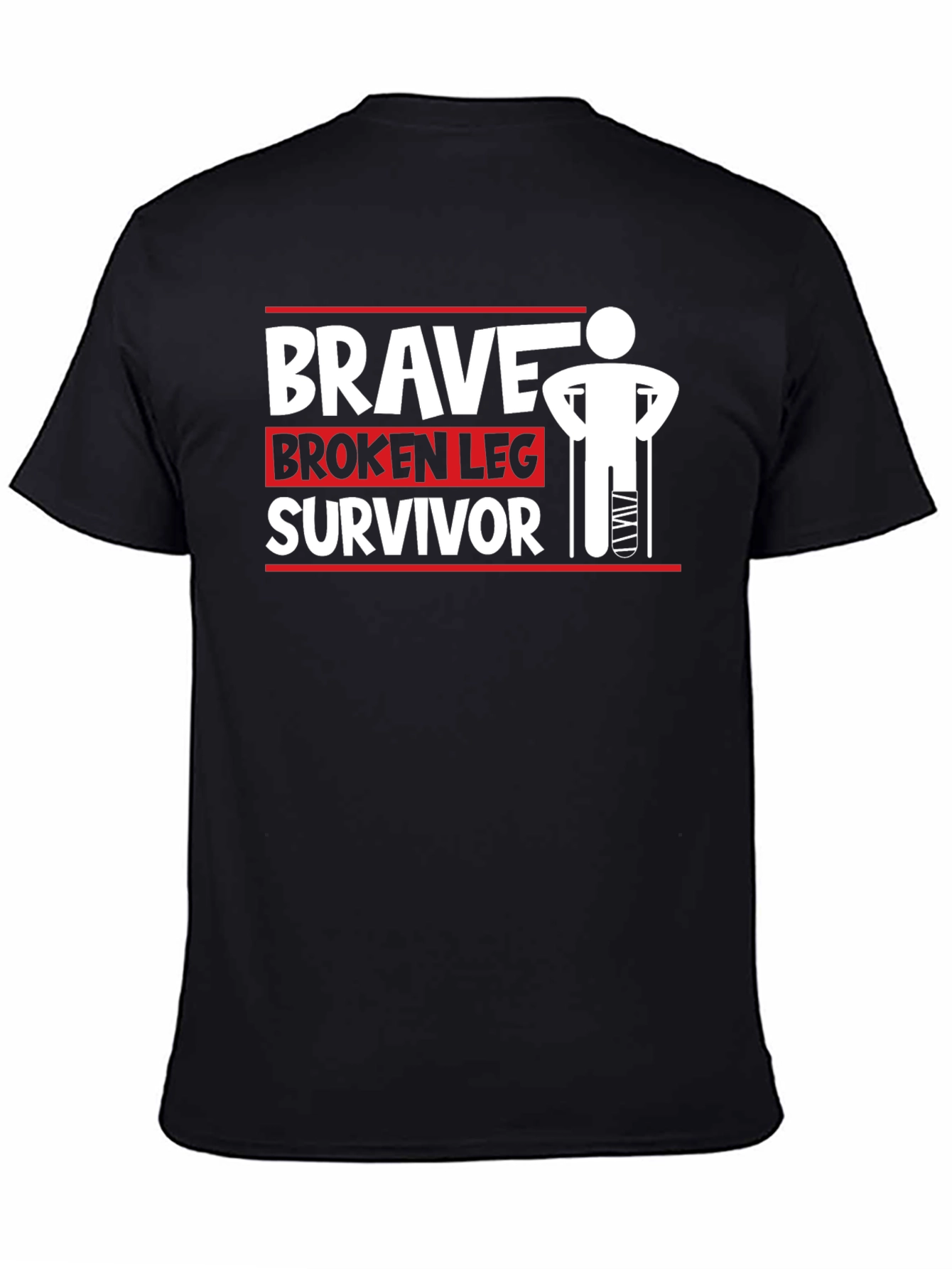 Brave Broken Leg Survivor T-Shirt