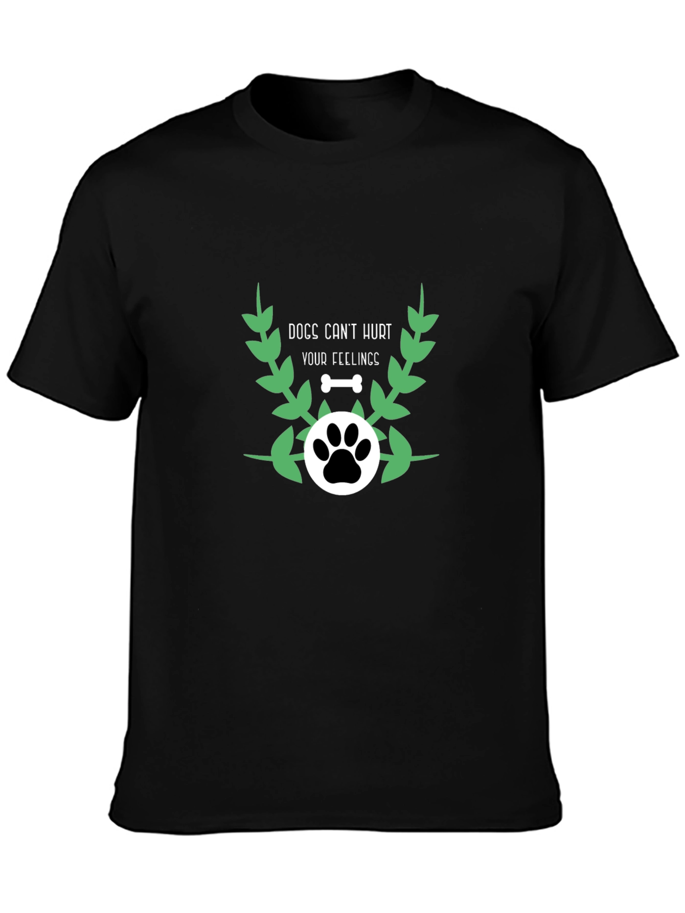 Dog Lovers T-Shirt - Dogs Cant Hurt Your Feelings
