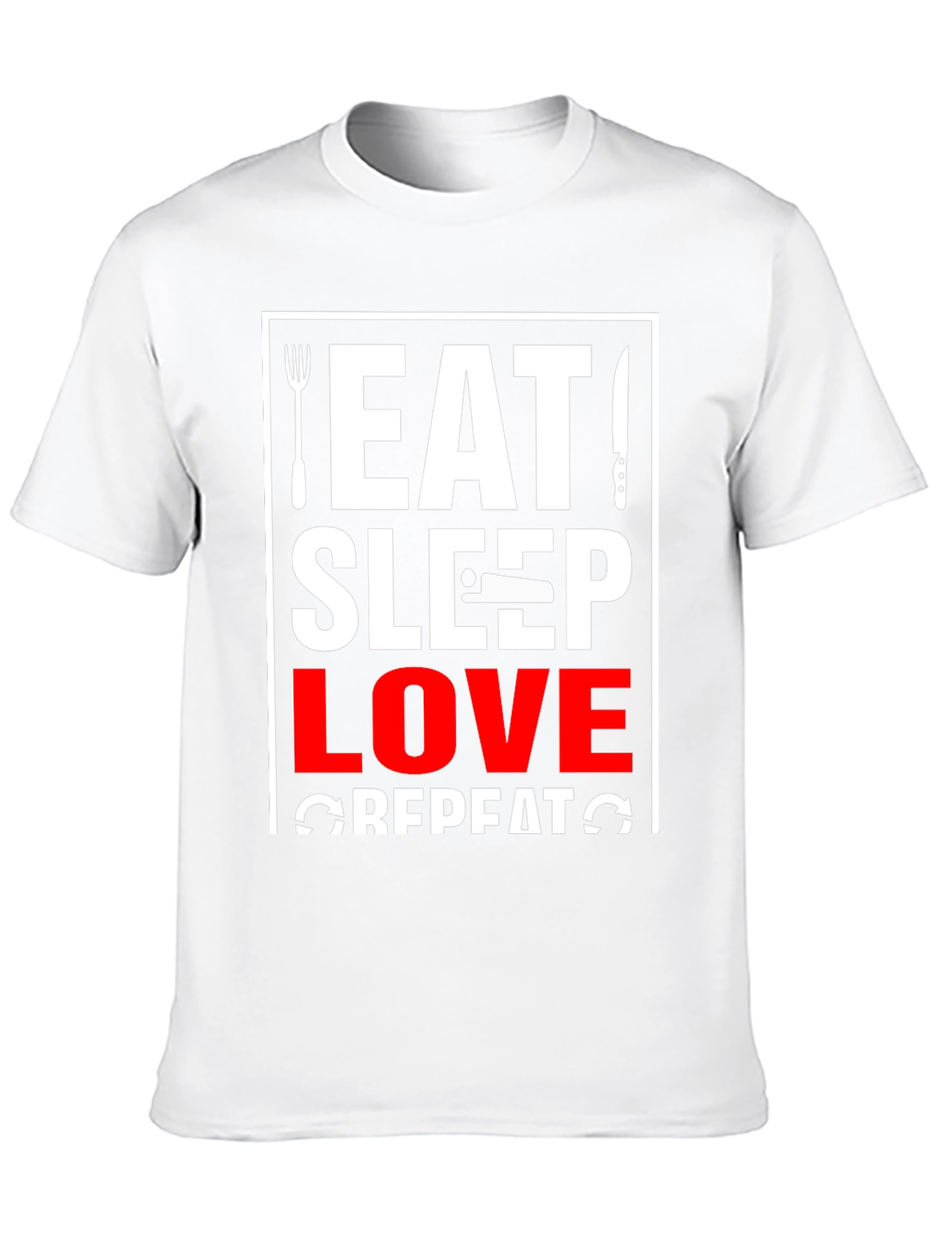 Eat Sleep Love Repeat T-Shirt