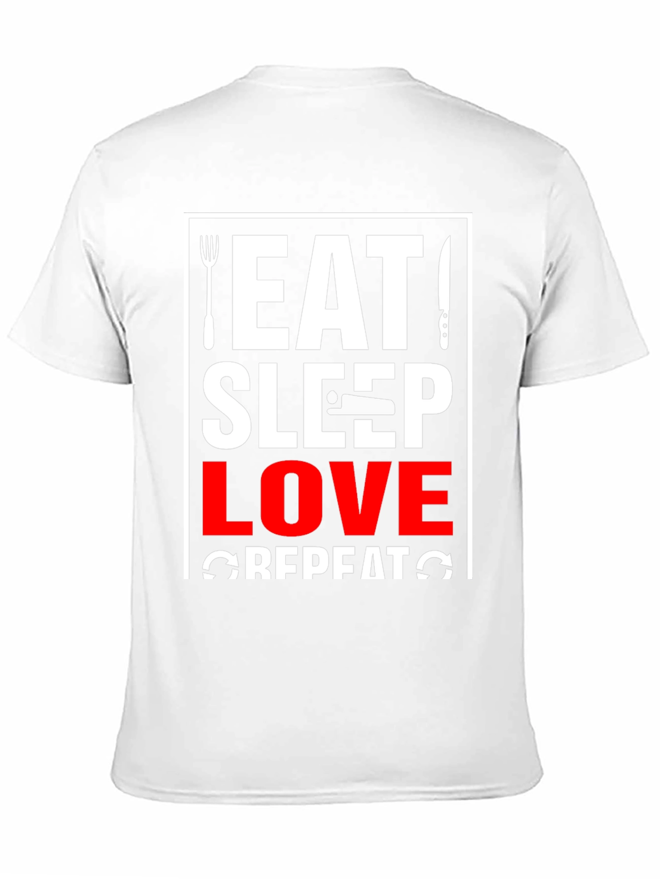 Eat Sleep Love Repeat T-Shirt