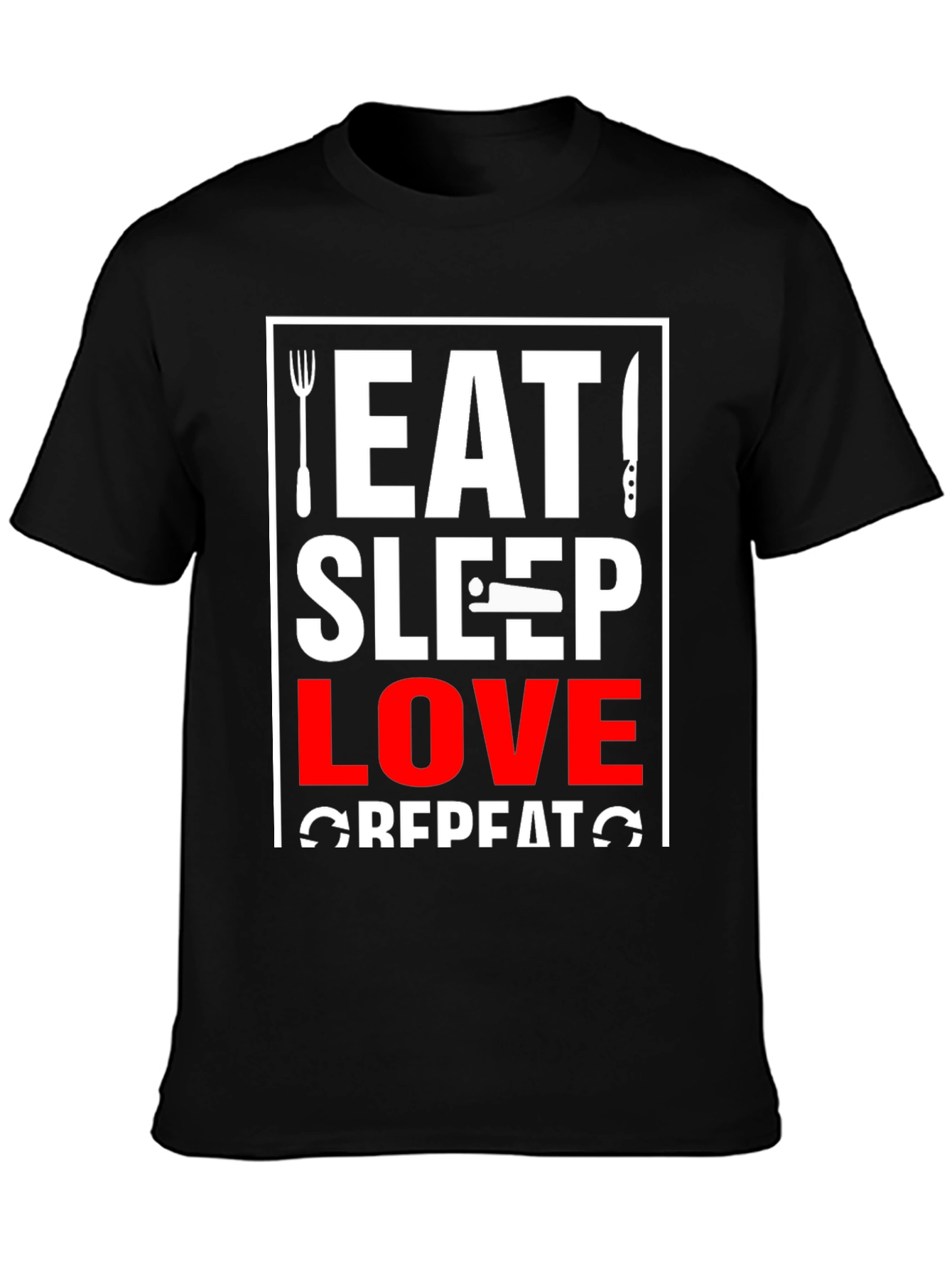 Eat Sleep Love Repeat T-Shirt