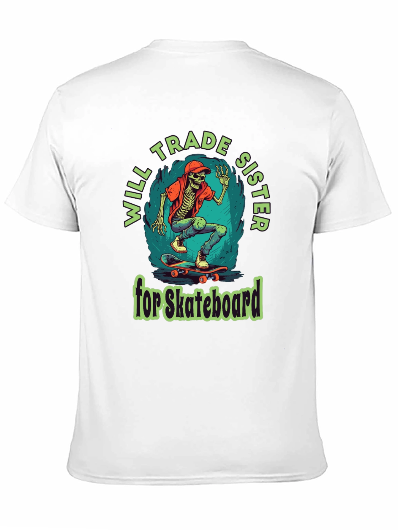 Will Trade Sister for Skateboard Graphic T-Shirt