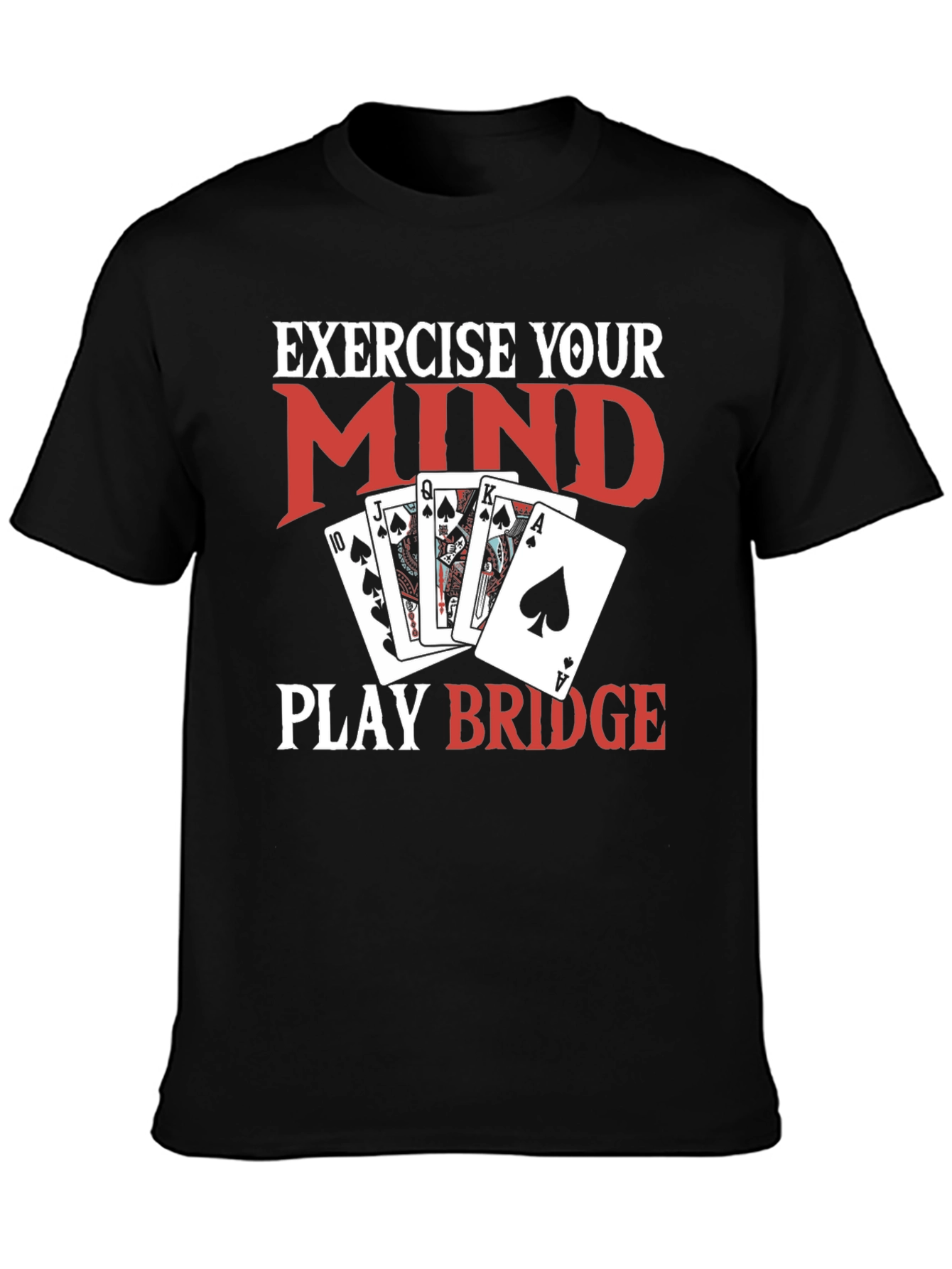 Exercise Your Mind Play Bridge Black T-Shirt