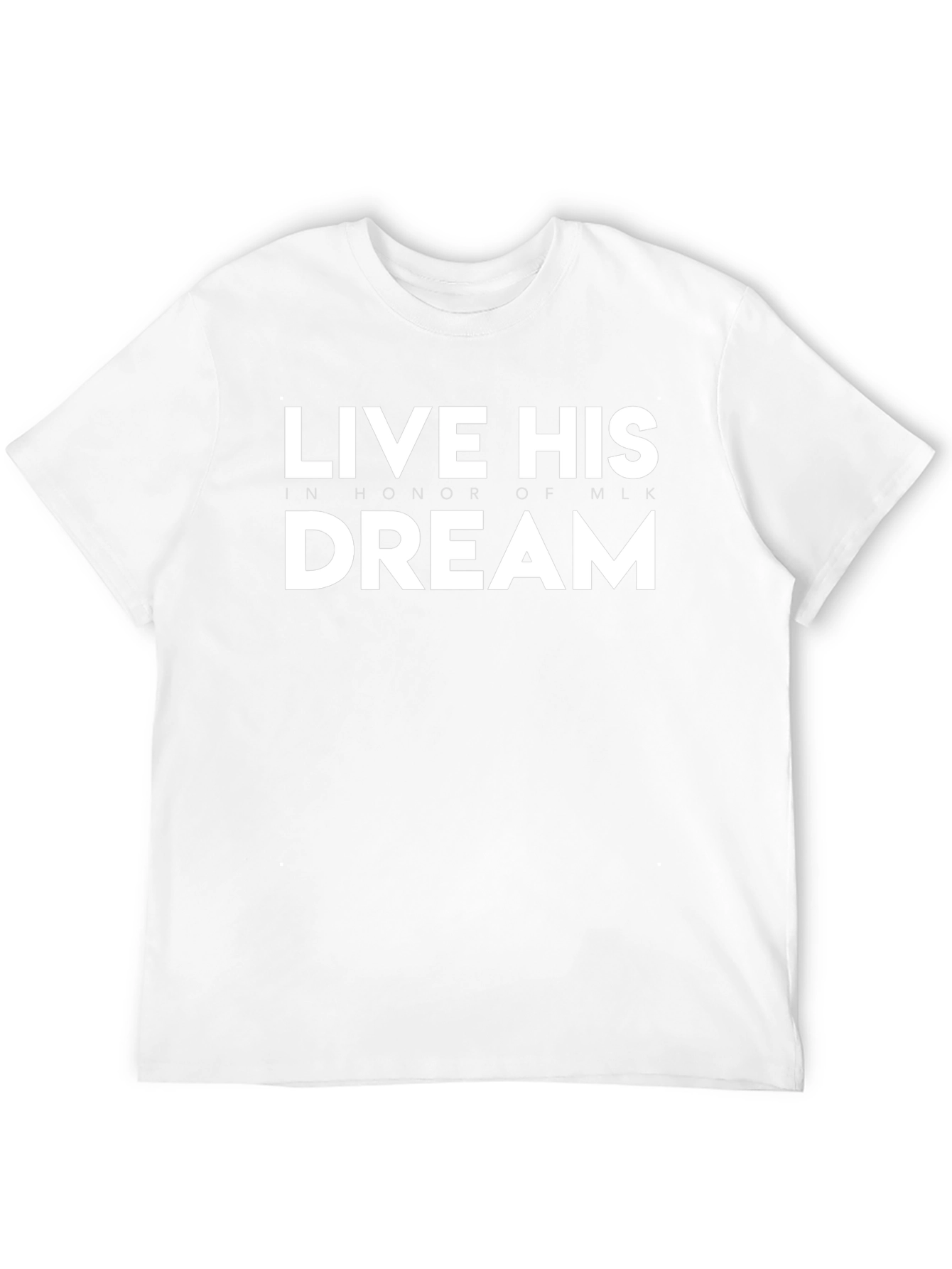 Live His Dream T-Shirt - Black MLK Honor