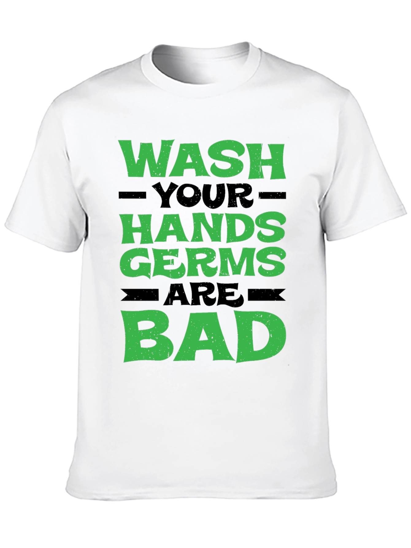 Wash Your Hands Germs Are Bad Graphic Tee
