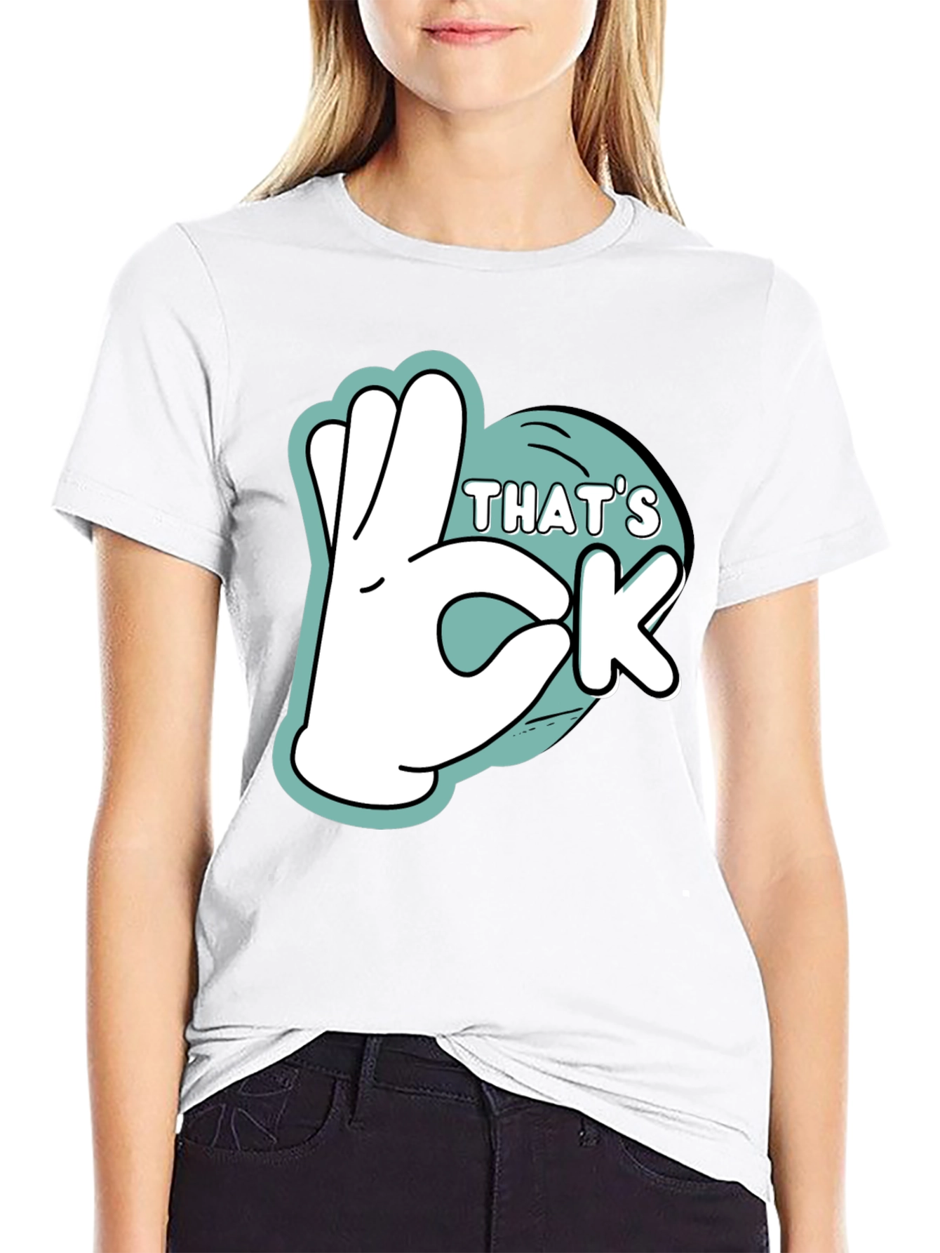 Thats Ok Graphic T-Shirt